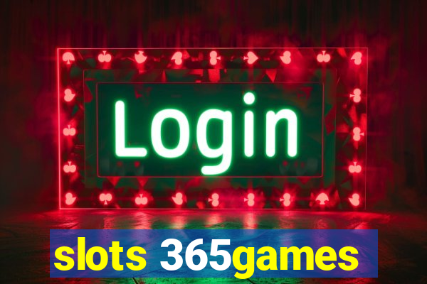 slots 365games